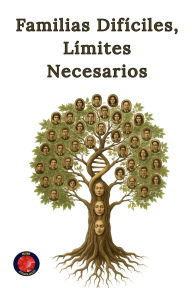 Title: Familias Difï¿½ciles, Lï¿½mites Necesarios, Author: Alina Rubi
