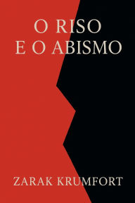 Title: O Riso e o Abismo, Author: Zarak Krumfort