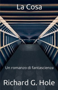 Title: La Cosa, Author: Richard G Hole
