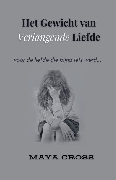 Het Gewicht van Verlangende Liefde