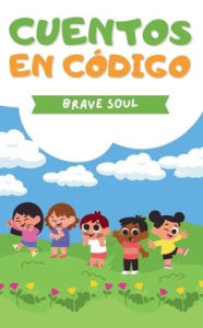 Title: Cuentos en Cï¿½digo, Author: Brave Soul