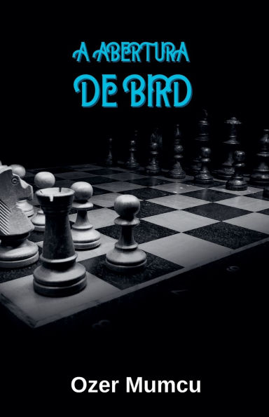 A Abertura De Bird