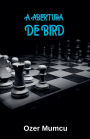 A Abertura De Bird