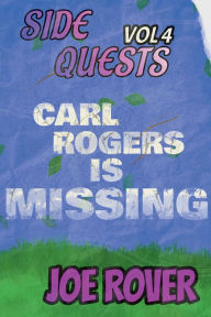 Title: Carl Rogers Is Missing, Author: Joe Rover