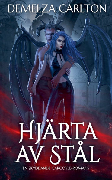 Hjï¿½rta av Stï¿½l: En Skyddande Gargoyle-Romans