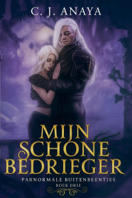 Title: Mijn Schone Bedrieger, Author: C J Anaya