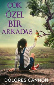 Title: Ã¯Â¿Â½ok Ã¯Â¿Â½zel Bİr ArkadaŞ, Author: Dolores Cannon