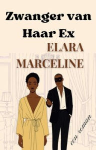 Title: Zwanger van Haar Ex, Author: Elara Marceline
