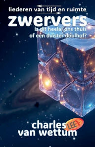 Title: Zwervers - liederen van tijd en ruimte, Author: Charles Van Wettum