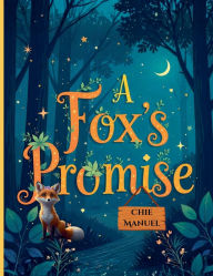 Title: A Fox's Promise, Author: Ritchie Manuel