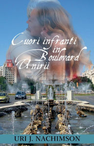 Title: Cuori Infranti in Boulevard Unirii, Author: Uri Jerzy Nachimson