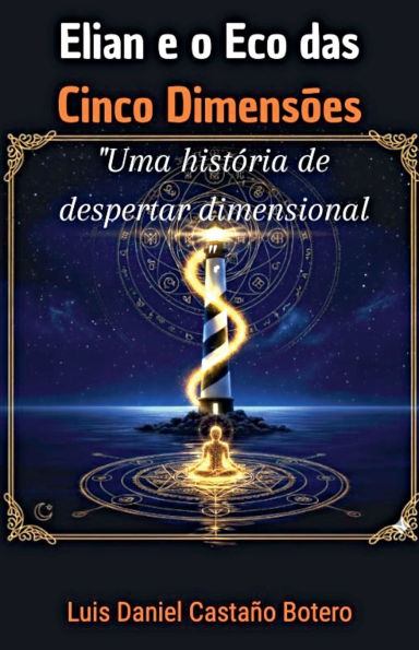 Elian e o Eco das Cinco DimensÃ¯Â¿Â½es