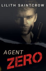 Title: Agent Zero, Author: Lilith Saintcrow