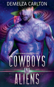 Title: Cowboys and Aliens: Obcy Romans Science Fiction, Author: Demelza Carlton