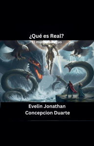 Title: ï¿½Quï¿½ es Real?: El mundo antiguo, Author: Evelin Jonathan Concepcion Duarte