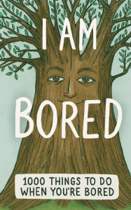 Title: I am Bored, Author: Jackie Frisbee