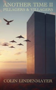 Title: Another Time II: Pillagers & Villagers:, Author: Colin Lindenmayer