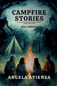 Title: Campfire Stories - Full Version: Chilling Philippine Tales from the Edge, Author: Angela Atienza