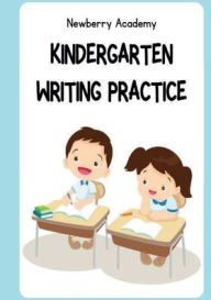 Title: Kindergarten Handwriting Blank Practice Workbook: Primary tracing pages, Author: Newberry Academy