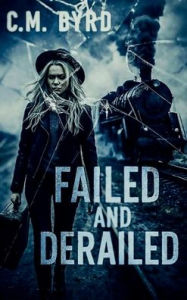 Title: Failed and Derailed, Author: Crysta Byrd