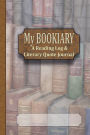 My Bookiary: Reading Log and Literary Quote Journal