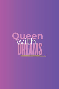 Title: A Queen with Dreams, Author: Brooks