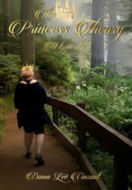 Title: The Princess Theory: A true story, Author: Diana Vinzant