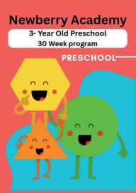 Title: Preschool 3-year-old Workbook: 30 weeks complete lessons, Author: Newberry Academy