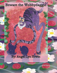 Title: Beware the Wobbydaggle, Author: Angel Erwin