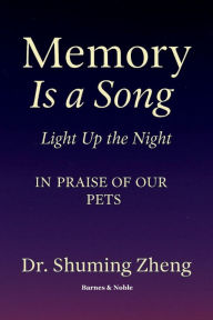 Title: Memory Is a Song: Light Up the Night:, Author: Shuming Zheng