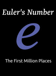 Title: Euler's Number: The First Million Places, Author: Aurorae Hayley
