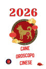 Cane Oroscopo Cinese 2026