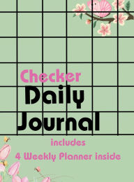 Title: Checker Daily Journal w/4weekly planners: Daily journal and weekly planners, Author: Celeste Scott