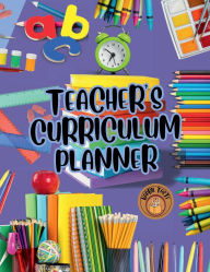 Title: Teacher's Curriculum Planner: A Teacher's Curriculum Planner is an essential tool , help teachers stay organize, grading, progress, improvement, Author: Carrol Pearson