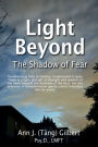 Light Beyond The Shadow of Fear: Transforming Fate to Destiny