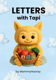 Title: Letters With Tapi: Learn the ABCs - Tapi's Way!, Author: MommyHooray