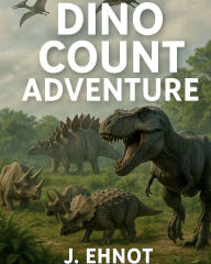 Title: Dino Count Adventure, Author: Jaclyn Ehnot