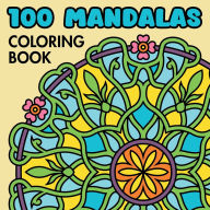 Title: 100 Mandalas Coloring Book for Adults, Large Print: Relaxing Mandala Patterns for Stress Relief and Mindfulness, Author: Toby Greenhouse