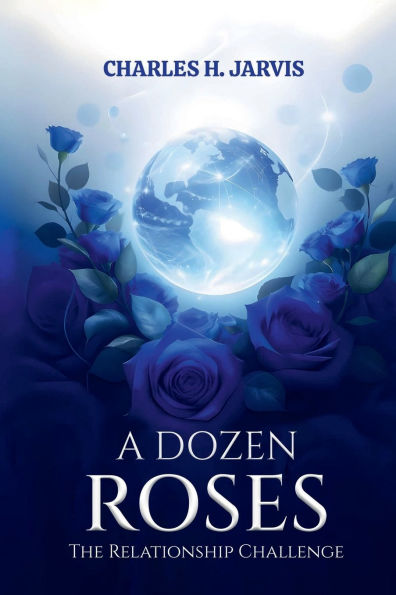 A DOZEN ROSES: THE RELATIONSHIP CHALLENGE
