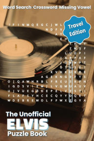 Title: The Unofficial Elvis Puzzle Book -Travel Edition: Fun, Easy-to-Read Puzzles Exploring the Music, Movies, and Legacy of the King of Rock 'n' Roll, Author: Purple Butterfly Publishing