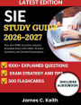 SIE Study Guide 2026-2027: Pass the FINRA Securities Industry Essentials Exam with 1000+ Practice Questions and Detailed Explanations