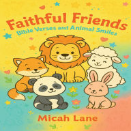 Title: Faithful Friends, Author: Michah Lane