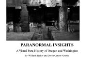 Title: PARANORMAL INSIGHTS: A Para-History of Oregon and Washington:, Author: William C. Becker