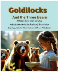 Title: Goldilocks and the Three Bears: A Modern Twist on an Old Story:A Modern Twist on an Old Tale, Author: PrintEdge