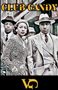 Title: CLUB CANDY: The Sweet Truth, Author: Dwight Miller Jr