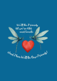 Title: Friendship + Aging Funny Quote: 7x10 college ruled notebook : 100 pages, Author: Monie Arch