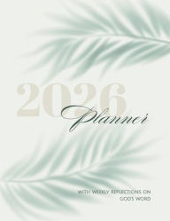 Title: 2026 Daily Planner: With Weekly Reflections on God's Word, Author: Merrileigh Marshall