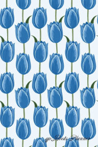 Title: qpBooks, Planner: Tulips Cover Journal, Customizable and portable Designed with examples that can assist you to organizing your day., Author: Alfredo Perez