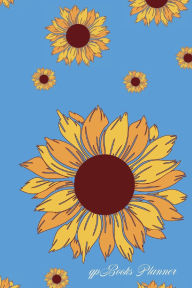 Title: qpBooks, Planner: Sunflowers Cover Journal, Customizable and portable Designed with examples that can assist you to organizing your day., Author: Alfredo Perez
