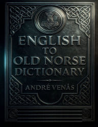 Title: English to Old Norse, Author: Andrè Ravenskül Venås